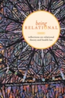 Being Relational : Reflections on Relational Theory and Health Law - Book