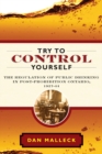 Try to Control Yourself : The Regulation of Public Drinking in Post-Prohibition Ontario, 1927-44 - Book