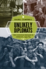 Unlikely Diplomats : The Canadian Brigade in Germany, 1951-64 - Book