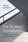 The Strategic Constitution : Understanding Canadian Power in the World - Book