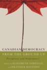 Canadian Democracy from the Ground Up : Perceptions and Performance - Book
