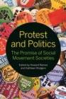 Protest and Politics : The Promise of Social Movement Societies - Book
