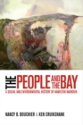 The People and the Bay : A Social and Environmental History of Hamilton Harbour - Book