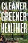 Cleaner, Greener, Healthier : A Prescription for Stronger Canadian Environmental Laws and Policies - Book