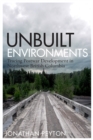 Unbuilt Environments : Tracing Postwar Development in Northwest British Columbia - Book