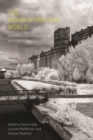 The Deindustrialized World : Confronting Ruination in Postindustrial Places - Book