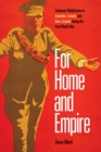 For Home and Empire : Voluntary Mobilization in Australia, Canada, and New Zealand during the First World War - Book