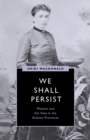 We Shall Persist : Women and the Vote in the Atlantic Provinces - Book