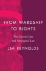 From Wardship to Rights : The Guerin Case and Aboriginal Law - Book