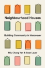 Neighbourhood Houses : Building Community in Vancouver - Book
