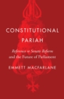 Constitutional Pariah : Reference re Senate Reform and the Future of Parliament - Book