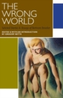 The Wrong World : Selected Stories and Essays of Bertram Brooker - Book