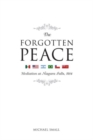 The Forgotten Peace : Mediation at Niagara Falls - Book