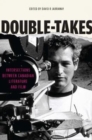 Double-Takes : Intersections between Canadian Literature and Film - Book