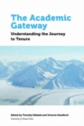 The Academic Gateway : Understanding the Journey to Tenure - Book