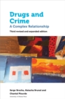 Drugs and Crime : A Complex Relationship. Third revised and expanded edition - eBook