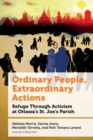 Ordinary People, Extraordinary Actions : Refuge Through Activism at Ottawa’s St. Joe’s Parish - Book