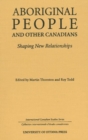 Aboriginal People and Other Canadians : Shaping New Relationships - Book