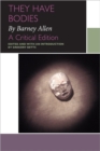 They Have Bodies, by Barney Allen : A Critical Edition - Book