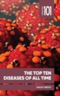 The Top Ten Diseases of All Time - Book