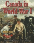 Canada in World War 1 : Outstanding Victories Create a Nation - Book