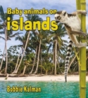 Baby Animals on Islands - Book