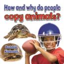 How and Why Do People Copy Animals - Book