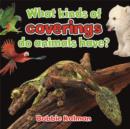 What Kinds of Coverings Do Animals Have - Book