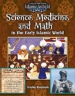 Science Medicine and Math in the Early Islamic World - Book