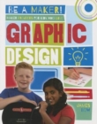 Maker Projects for Kids Who Love Graphic Design - Book