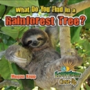 What Do You Find in a Rainforest Tree? - Book