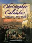 Christopher Columbus : Sailing to the New World - Book