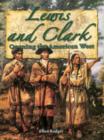 Lewis and Clark : Opening the American West - Book
