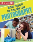 Maker Projects for Kids Who Love Photography - Book