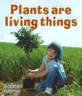 Plants Are Living Things - Book