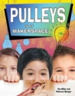 Pulleys in My Makerspace - Book