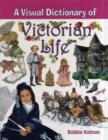 A Visual Dictionary of Victorian Life - Book