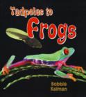 Tadpoles to Frogs - Book