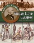 William Lloyd Garrison : A Radical Voice Against Slavery - Book