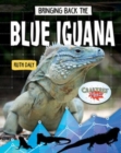 Bringing Back the Blue Iguana - Book