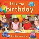 It is my Birthday : In My World - Book