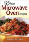 125 Best Microwave Ocen Recipes - Book