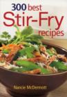 300 Best Stir-fry Recipes - Book