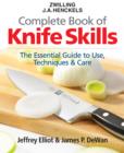 Zwilling J.A. Henkels Complete Book of Knife Skills : The Essential Guide to Use, Techniques & Care - Book