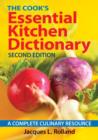 Cook's Essential Kitchen Dictionary: A Complete Culinary Resource - Book