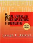 Social, Ethical, and Policy Implications of Engineering : Selected Readings - Book