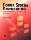 Power System Restoration : Methodologies & Implementation Strategies - Book