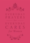 Everyday Prayers for Everyday Cares for Women - Book