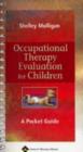 Occupational Therapy Evaluation for Children : A Pocket Guide - Book