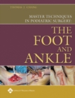 Master Techniques in Podiatric Surgery: The Foot and Ankle - Book